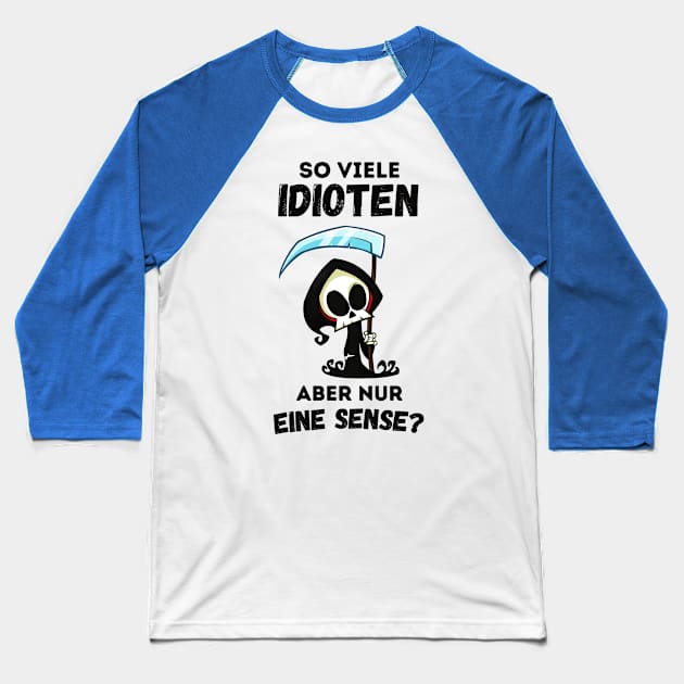 Viele Idioten Nur Eine Sense Sarkasmus Ironie Baseball T-Shirt by Foxxy Merch